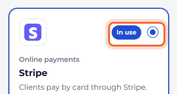 Close the panel, choose Use for payments on the Stripe card, then press Save settings at the top right.