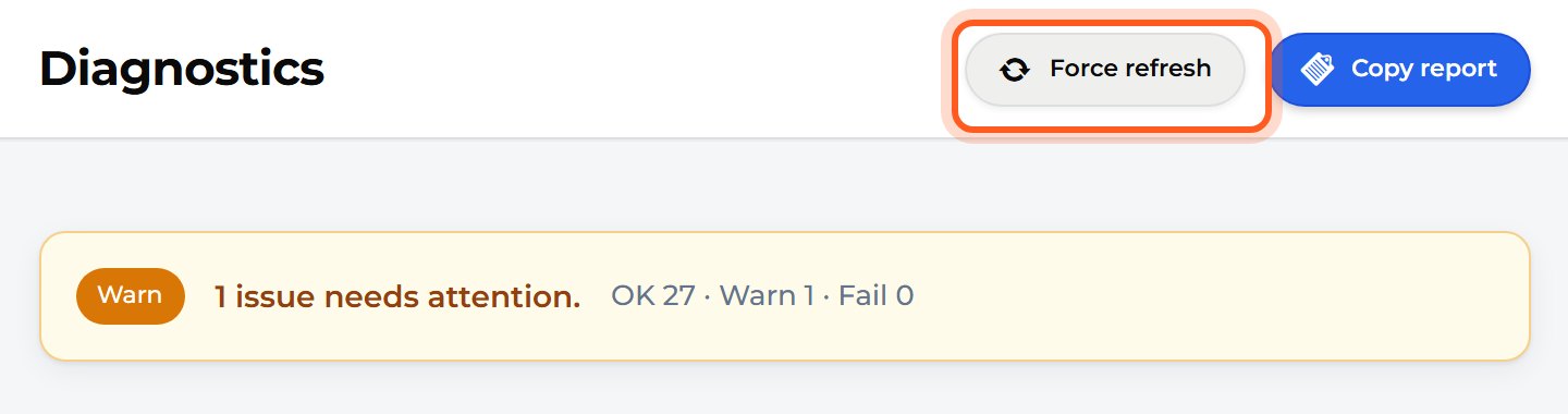 If a screen looks out of date after an update, press Force refresh at the top right. It loses no data.
