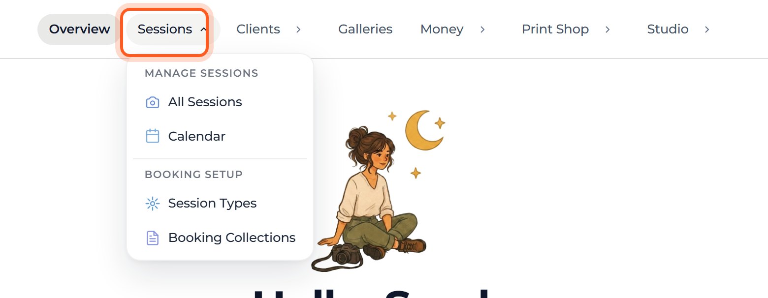Move your mouse over Sessions. Your bookings, Calendar and Session Types are here.