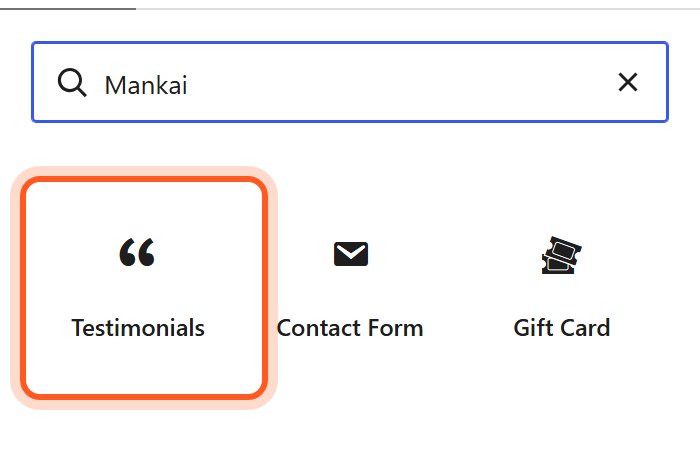 Type Mankai in the search box, then press Testimonials.