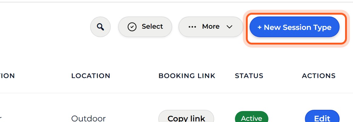 Press + New Session Type at the top right.