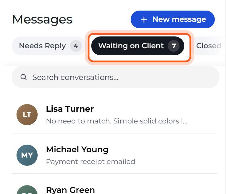 Press Waiting on Client to see every conversation where you spoke last.