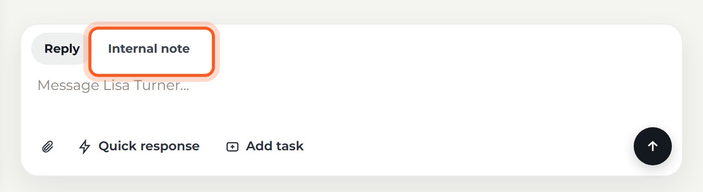 Press Internal note to write a note only your team can read. The client never sees it.