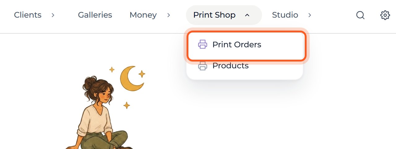 In the top bar, point at Print Shop and choose Print Orders.