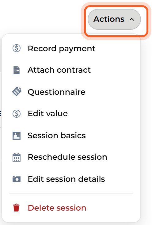 Press Actions at the top right to record a payment, attach a contract, reschedule or delete the session.