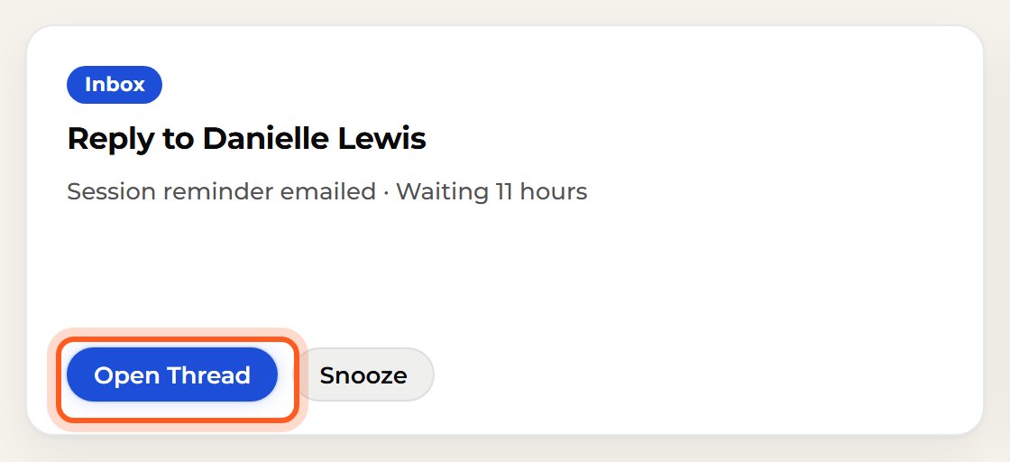 Press the blue button to go and do the job. Open Thread opens the message so you can reply.
