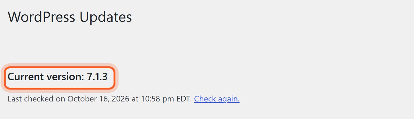 On the WordPress Updates page, read the number after Current version. It must be 6.4 or higher.